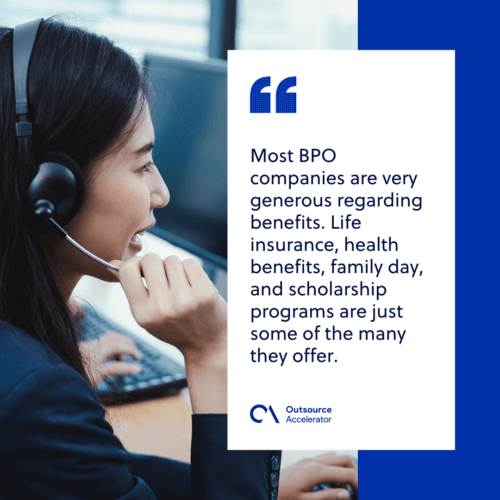BPO companies offer competitive salary packages and benefits