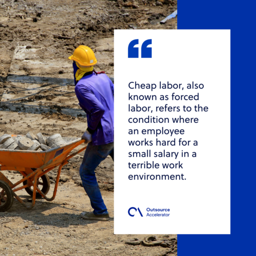 What is cheap labour