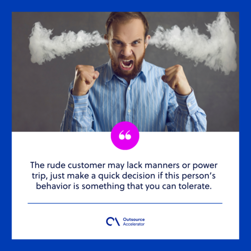 the rude customer type