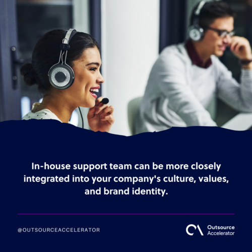Advantages of in-house support team
