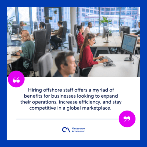 Benefits of hiring an offshore staff